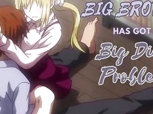 [M4F] Big Brother Has Got A Big Dick Problem [Step Brother] [Size Kink] [L-bombs] [Jealousy]