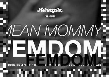 Mean Mommy Dom Takes It Out On You (F4M) (Audio Roleplay) (BDSM) (Kink) (Femdom) (Orgasm Control)