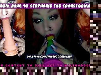 From Mike to Stephanie the Transformation THE VIDEO