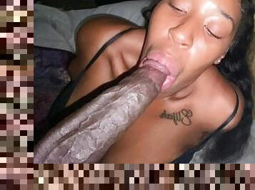 She sucking this Big Mf Sloppy