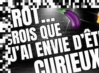 Tu vas donner ton cul et ta bouche pour la curiosité de ton pote / Audio Porno Français