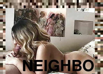 Girlfriend Sensual Sucks Neighbor&#039;s Dick and Receives