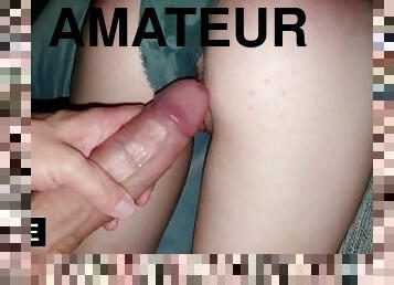 otrogen, doggy-style, gigantisk, monster, orgasm, fitta-pussy, amatör, pov, trosor, sprut