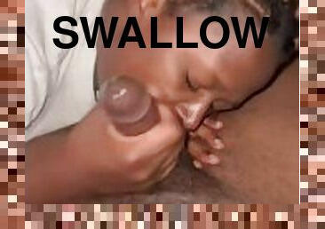 SWALLOW EVERY DROP