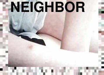 Jacking with the neighbors daughter