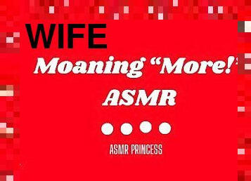 ASMR Moaning “More”