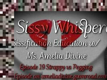 Strappy vs Pegging  The Sissy Whisperer Podcast