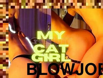 My slut cat girlfriend wants to please me