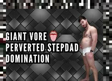 Giant vore perverted stepdad domination