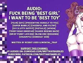 Audio: Fuck Being ‘Best Girl’ - I Want To Be ‘Best Toy’