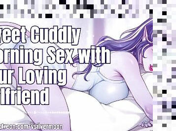 Sweet Cuddly Morning Sex with Your Loving Girlfriend [ASMR] [Romantic] [Breeding] [Cock Worship]